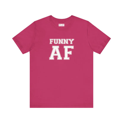 Funny AF Tee