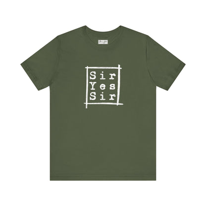 Sir Yes Sir Tee