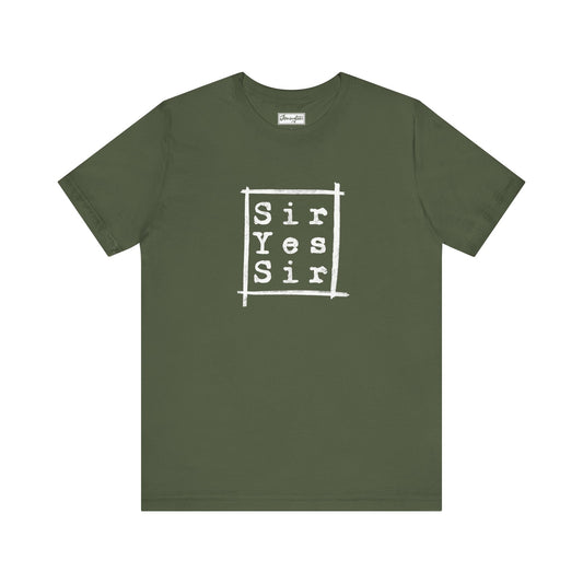 Sir Yes Sir Tee