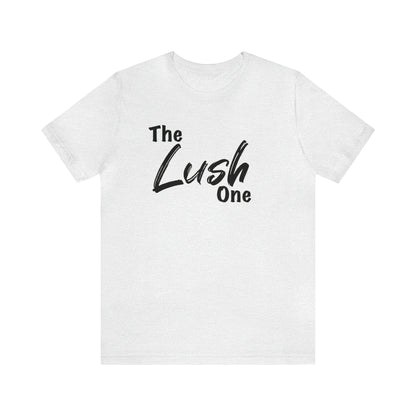 The Lush One Tee