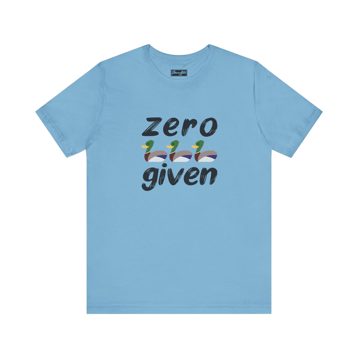 Zero Ducks Given Tee