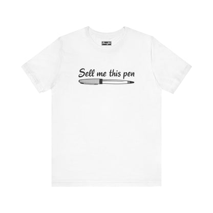 Sell Me This Pen Tee