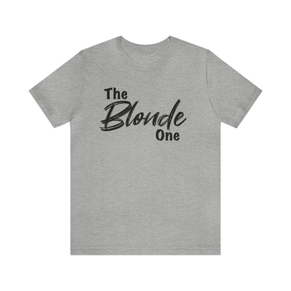 The Blonde One Tee