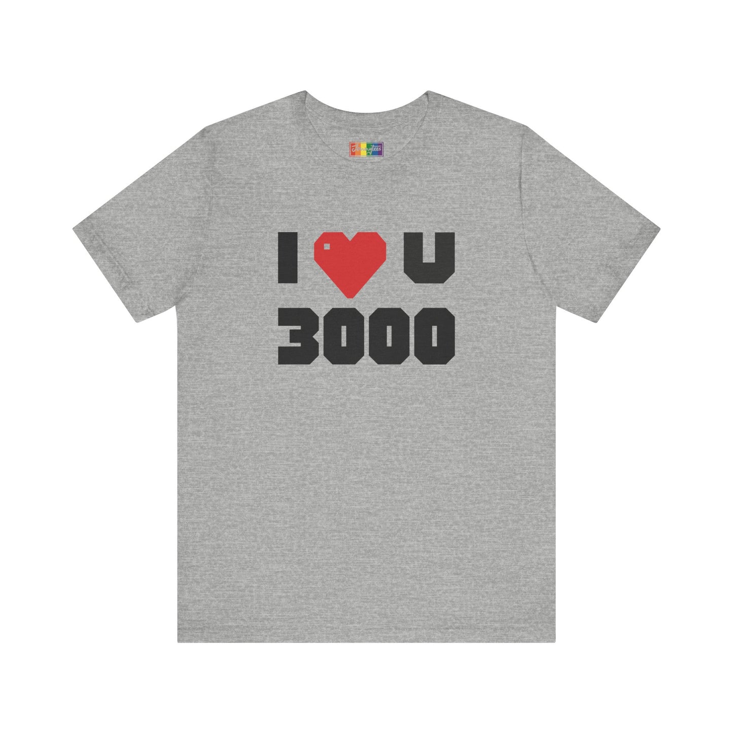 I ❤️ U 3000 Tee
