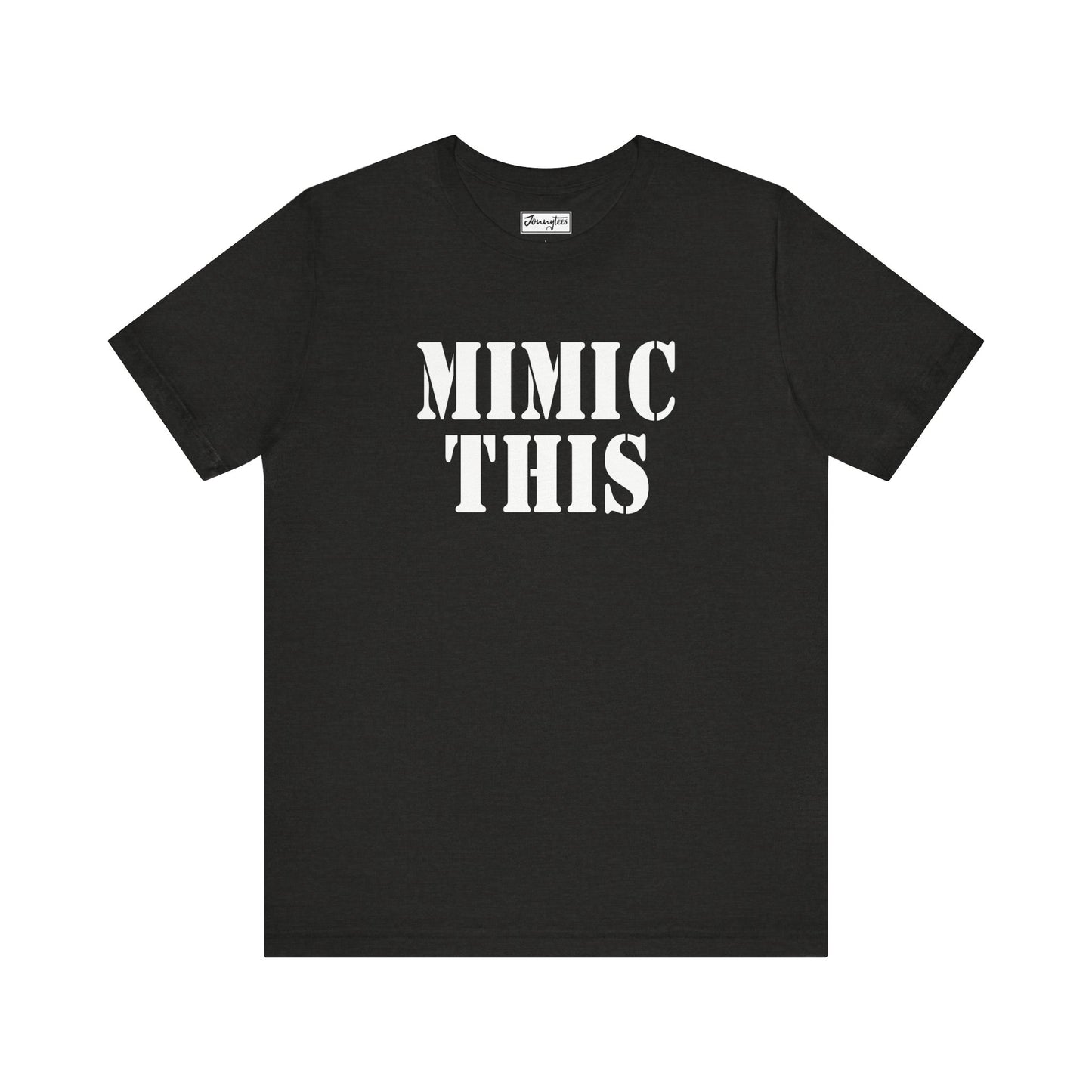 Mimic This Tee