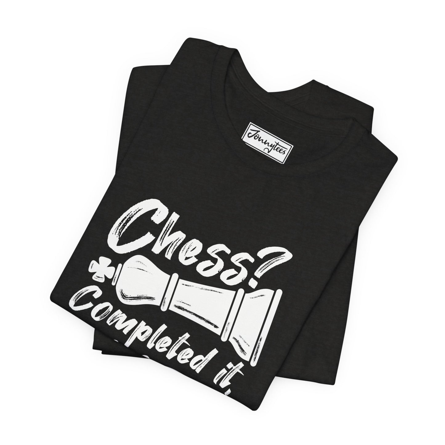 Chess? Completed It Mate Tee