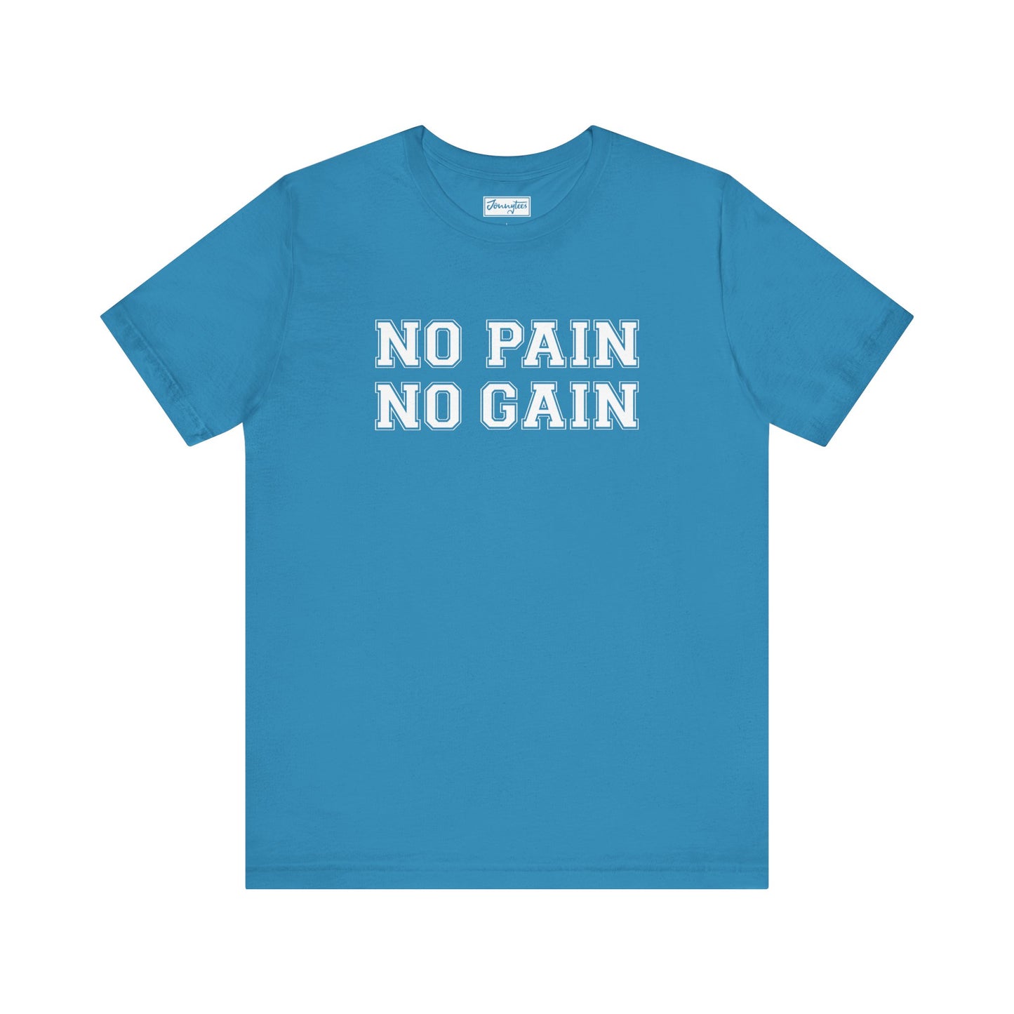 No Pain No Gain Tee