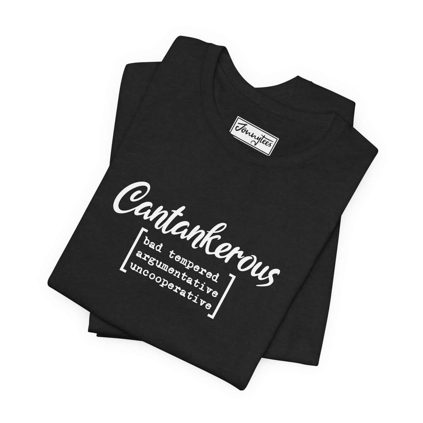 Cantankerous Tee