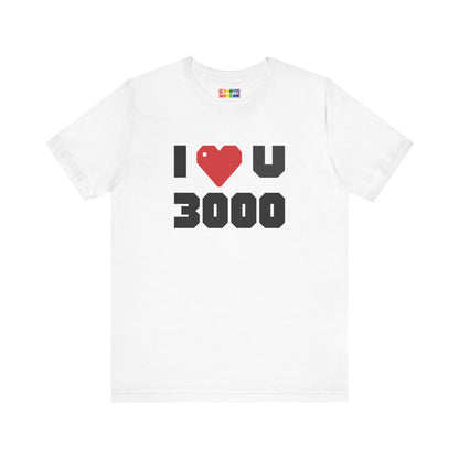 I ❤️ U 3000 Tee