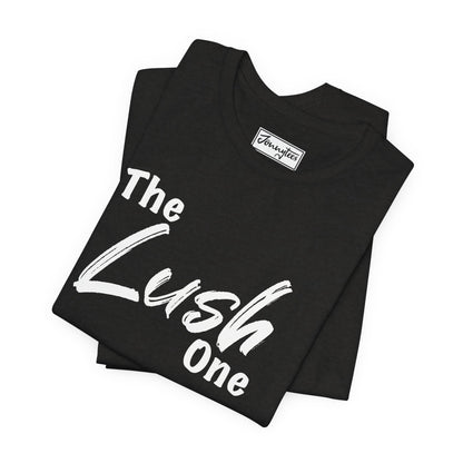 The Lush One Tee