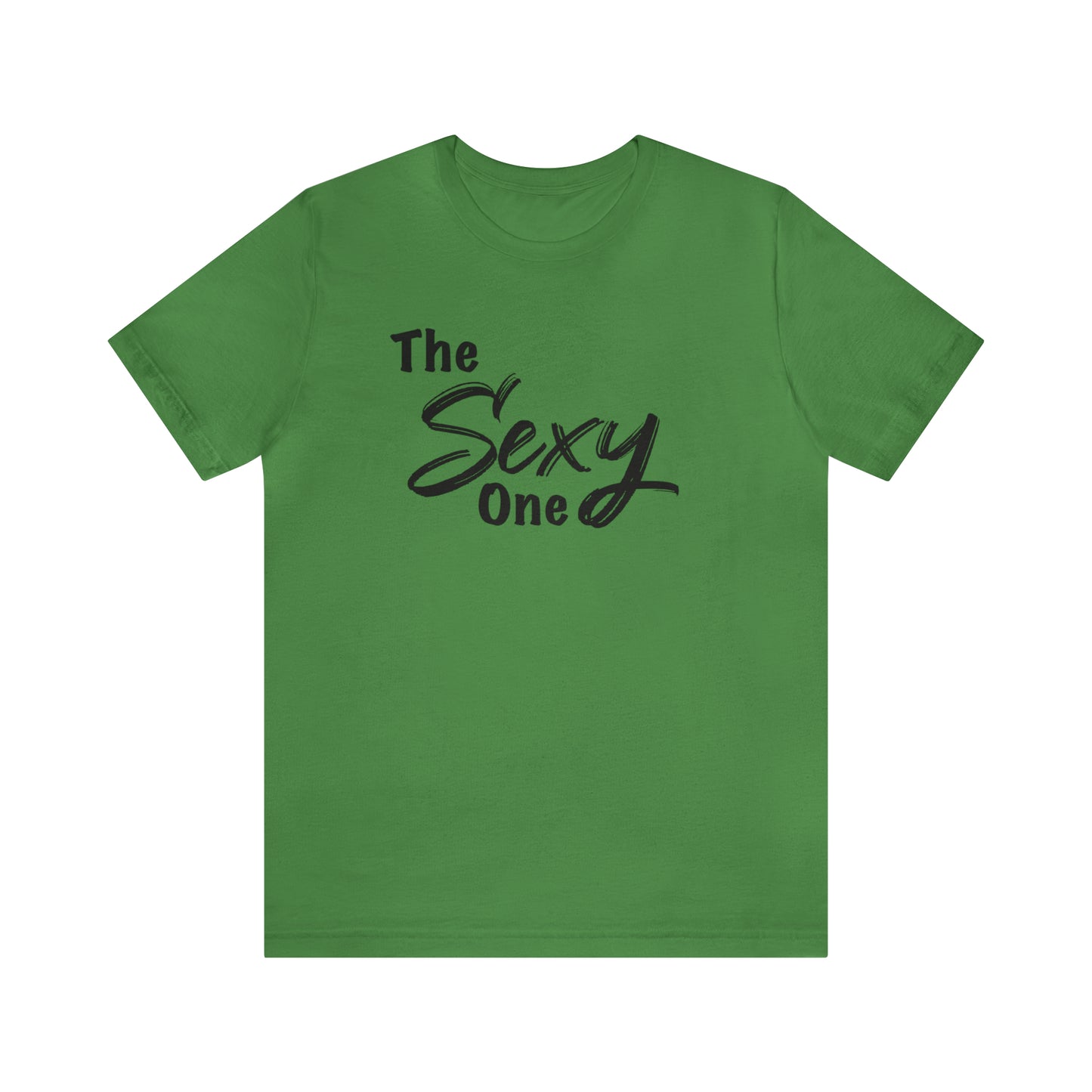 The Sexy One Tee