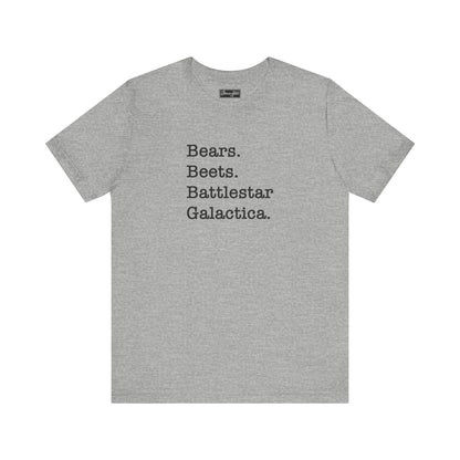 Bears. Beets. Battlestar Galactica Tee
