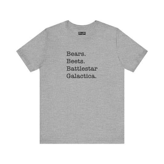 Bears. Beets. Battlestar Galactica Tee