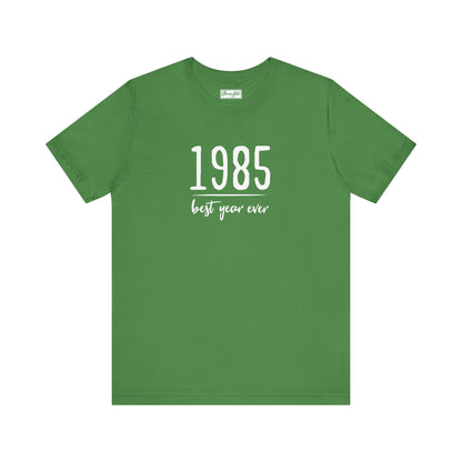 1985 Best Year Ever Tee