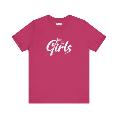 For the Girls Tee