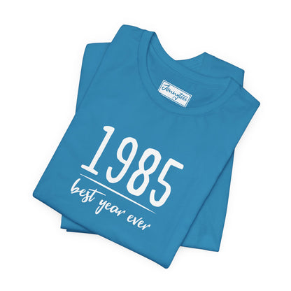 1985 Best Year Ever Tee