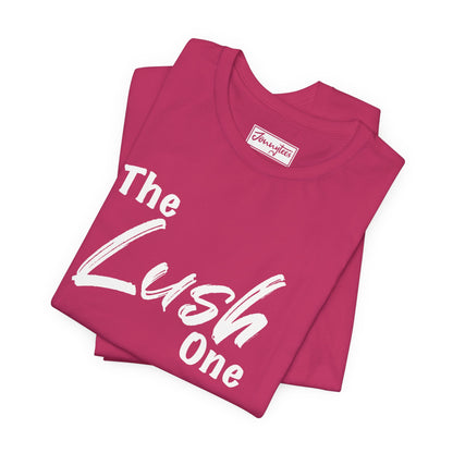 The Lush One Tee