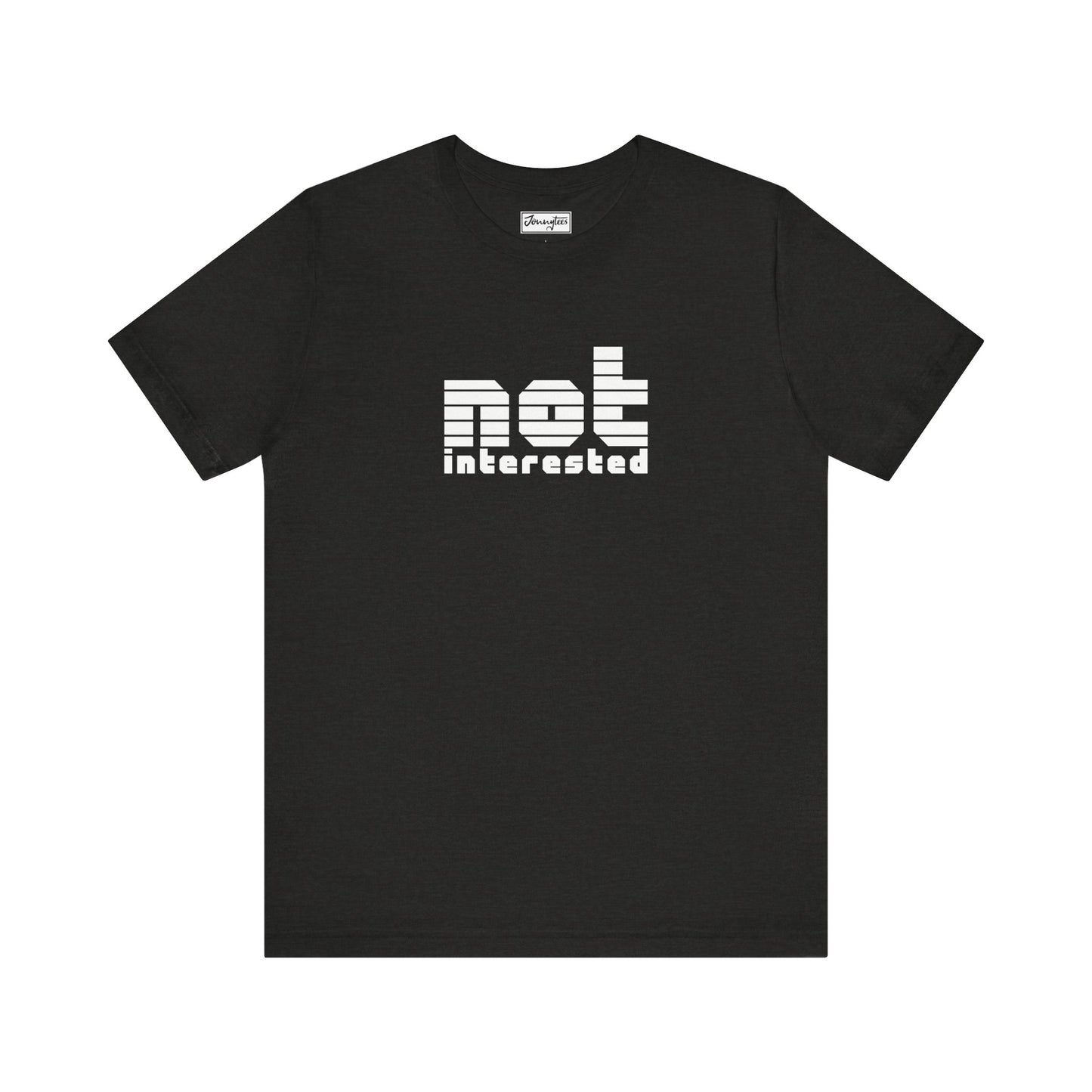 Not Interested Tee