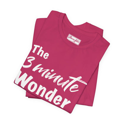 The 3 Minute Wonder Tee