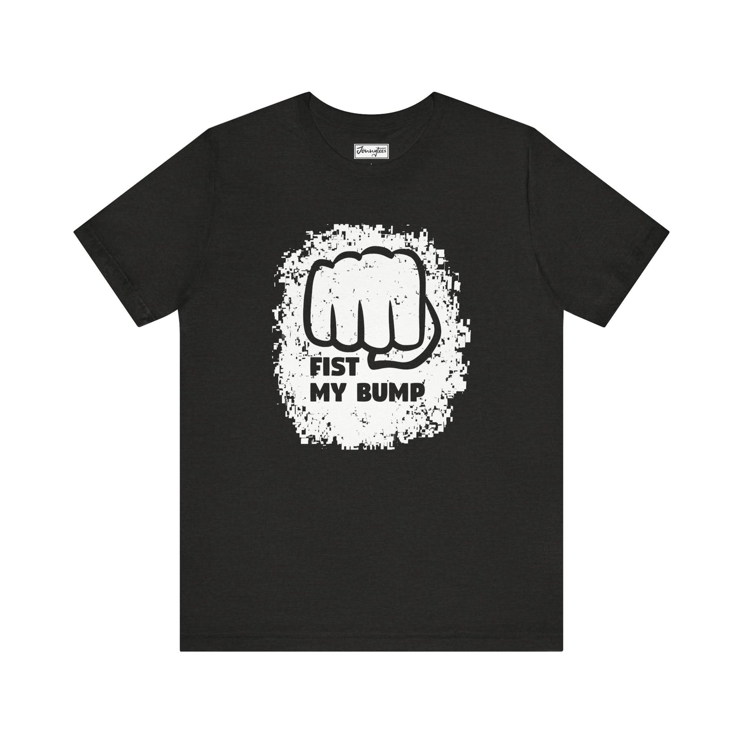 Fist My Bump Tee