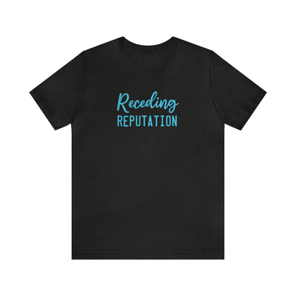 Receding Reputation Tee