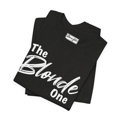 The Blonde One Tee