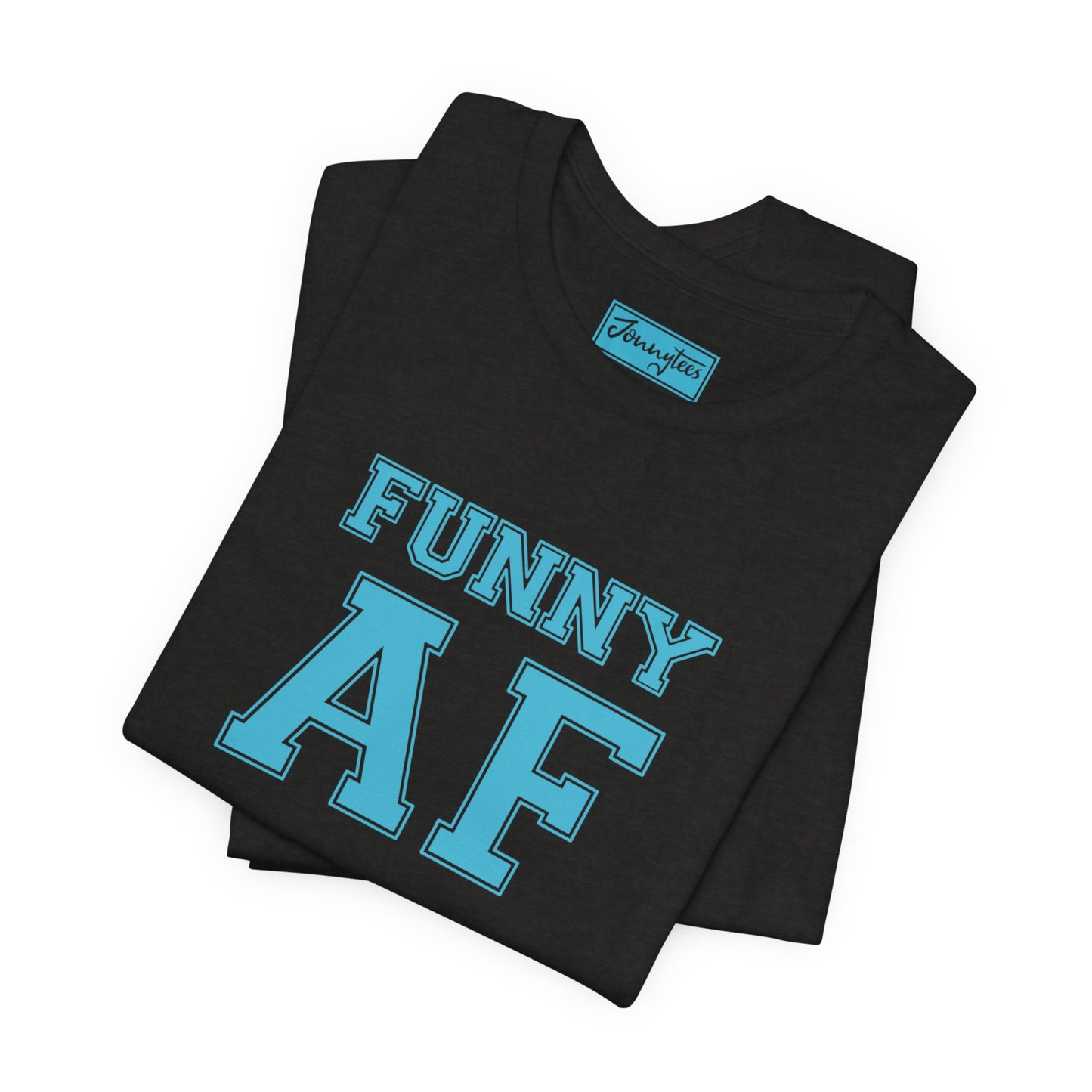 Funny AF Tee