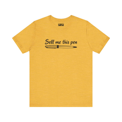 Sell Me This Pen Tee