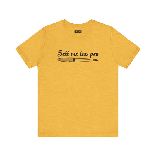 Sell Me This Pen Tee