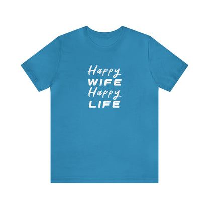 Happy Wife Happy Life Tee