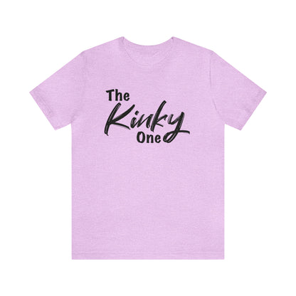 The Kinky One Tee