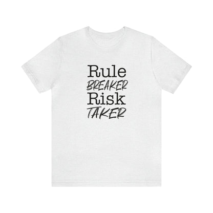 Rule Breaker Risk Taker Tee