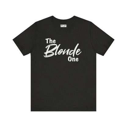 The Blonde One Tee