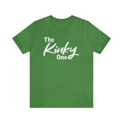 The Kinky One Tee