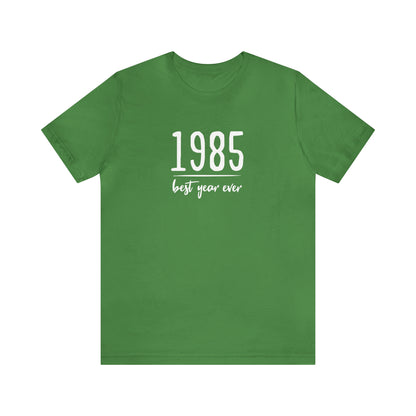 1985 Best Year Ever Tee