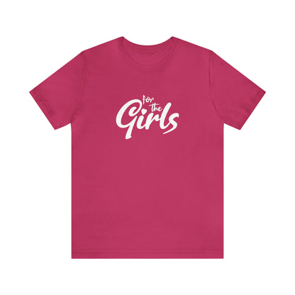 For the Girls Tee