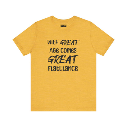 With Great Age Tee