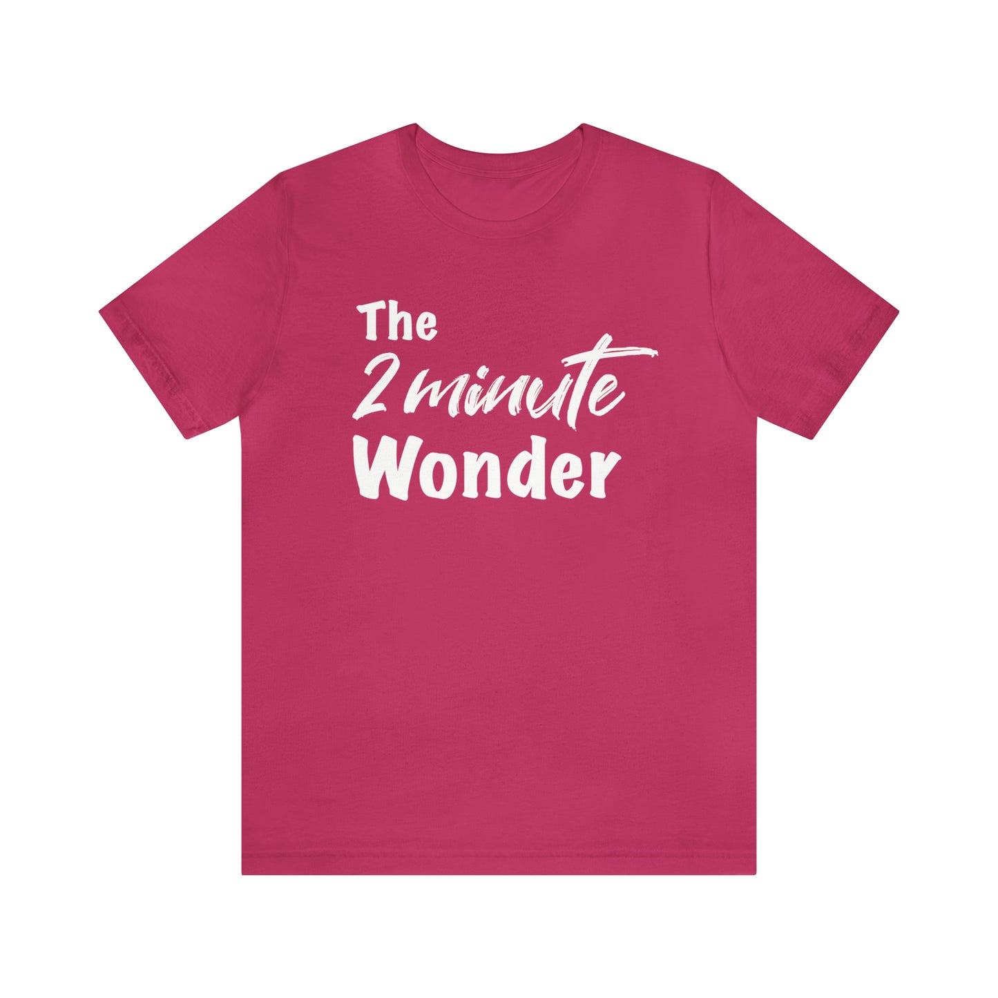 The 2 Minute Wonder Tee