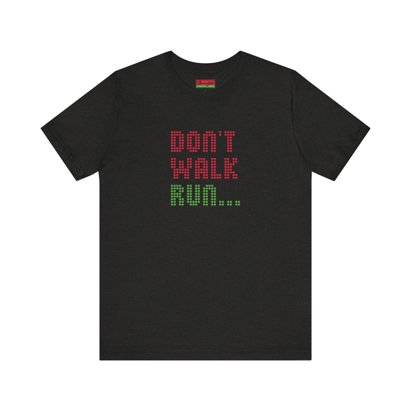 Don’t Walk, Run Tee