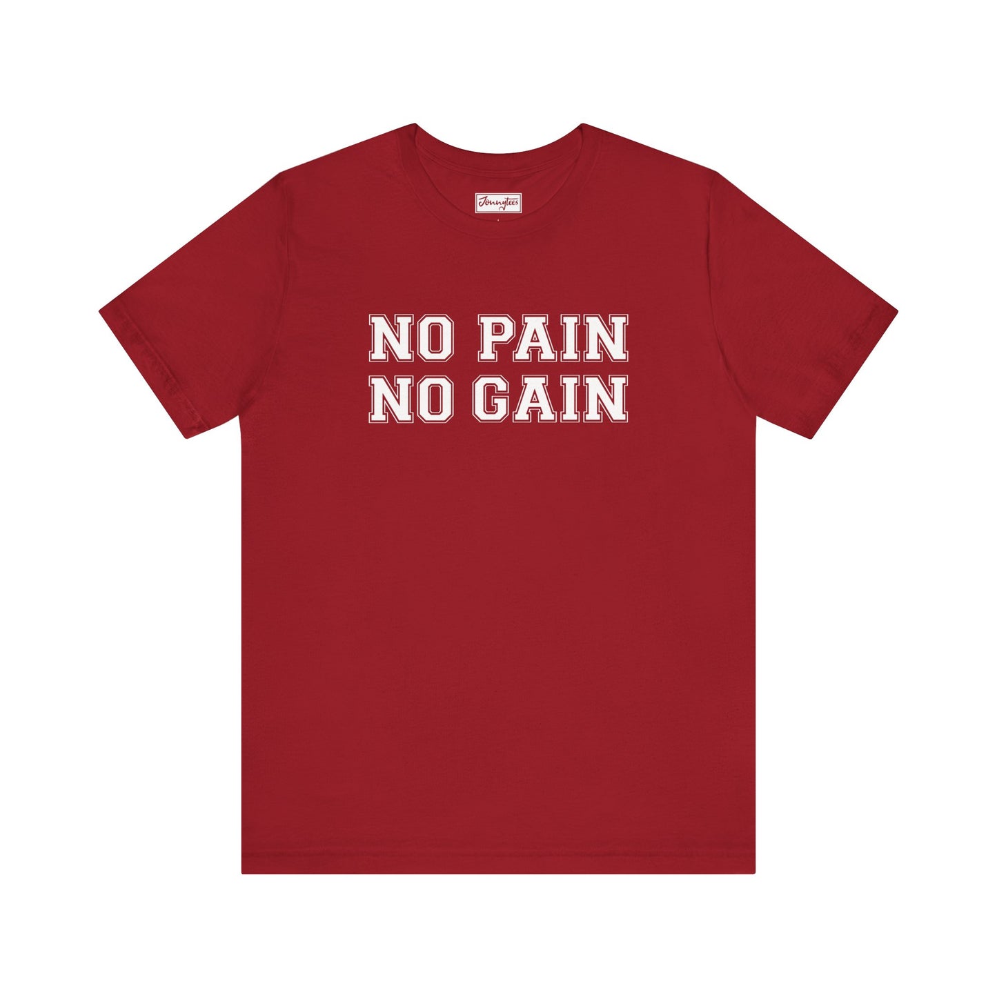 No Pain No Gain Tee