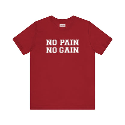 No Pain No Gain Tee