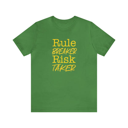 Rule Breaker Risk Taker Tee