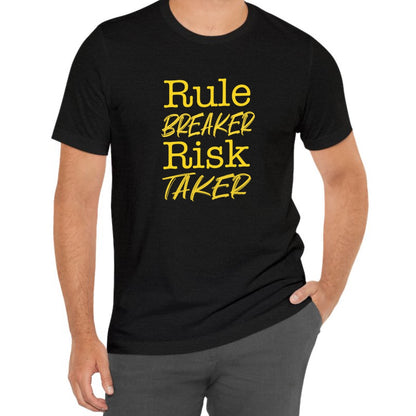 Rule Breaker Risk Taker Tee