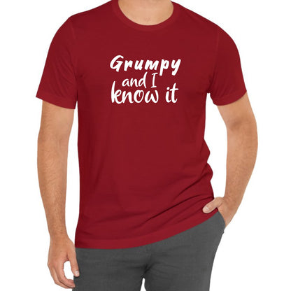 Grumpy and I Know It Tee