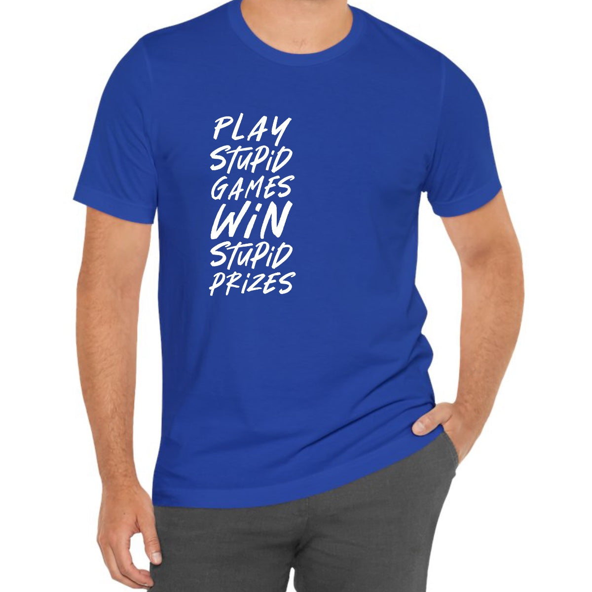 Play Stupid Games Tee