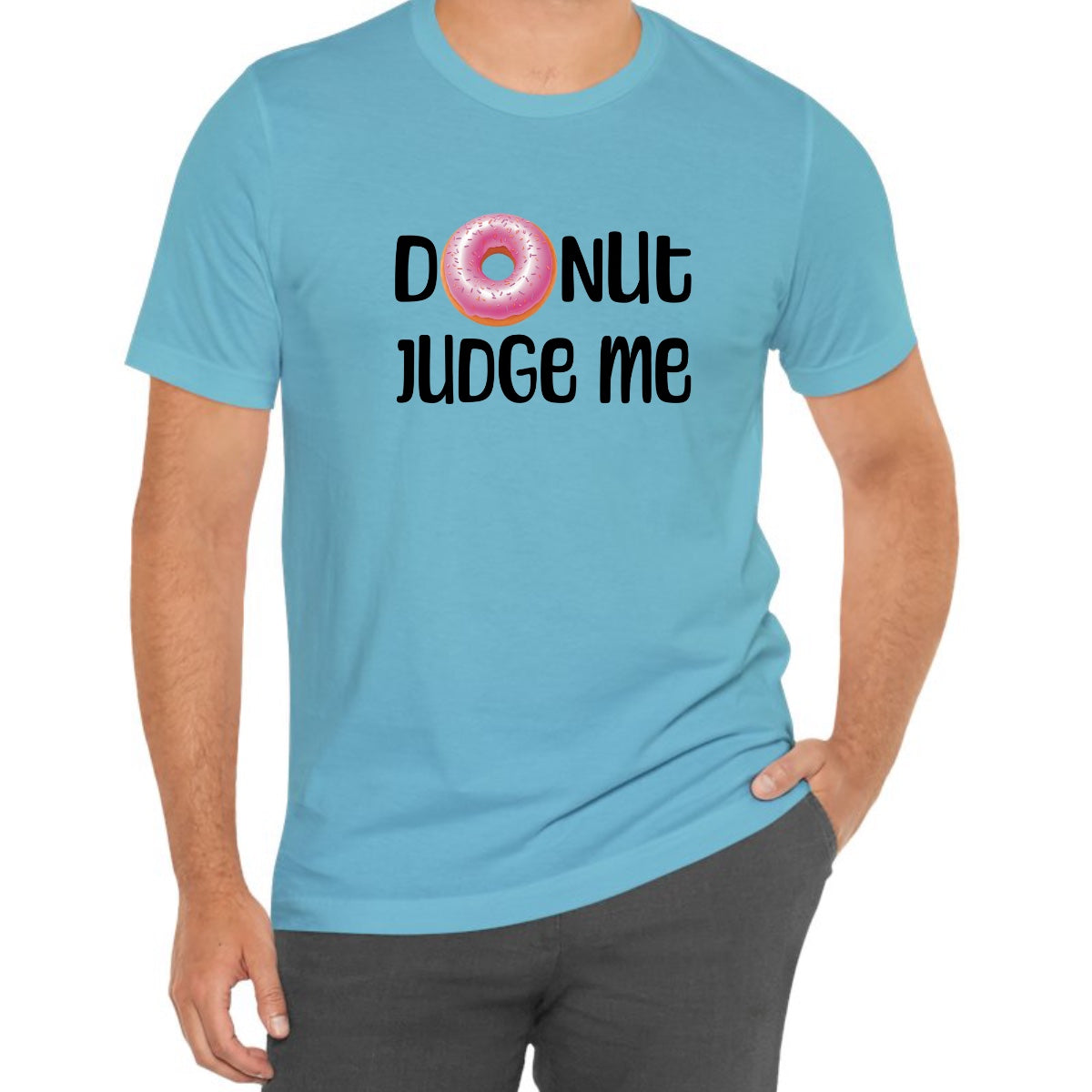 Donut Judge Me Tee