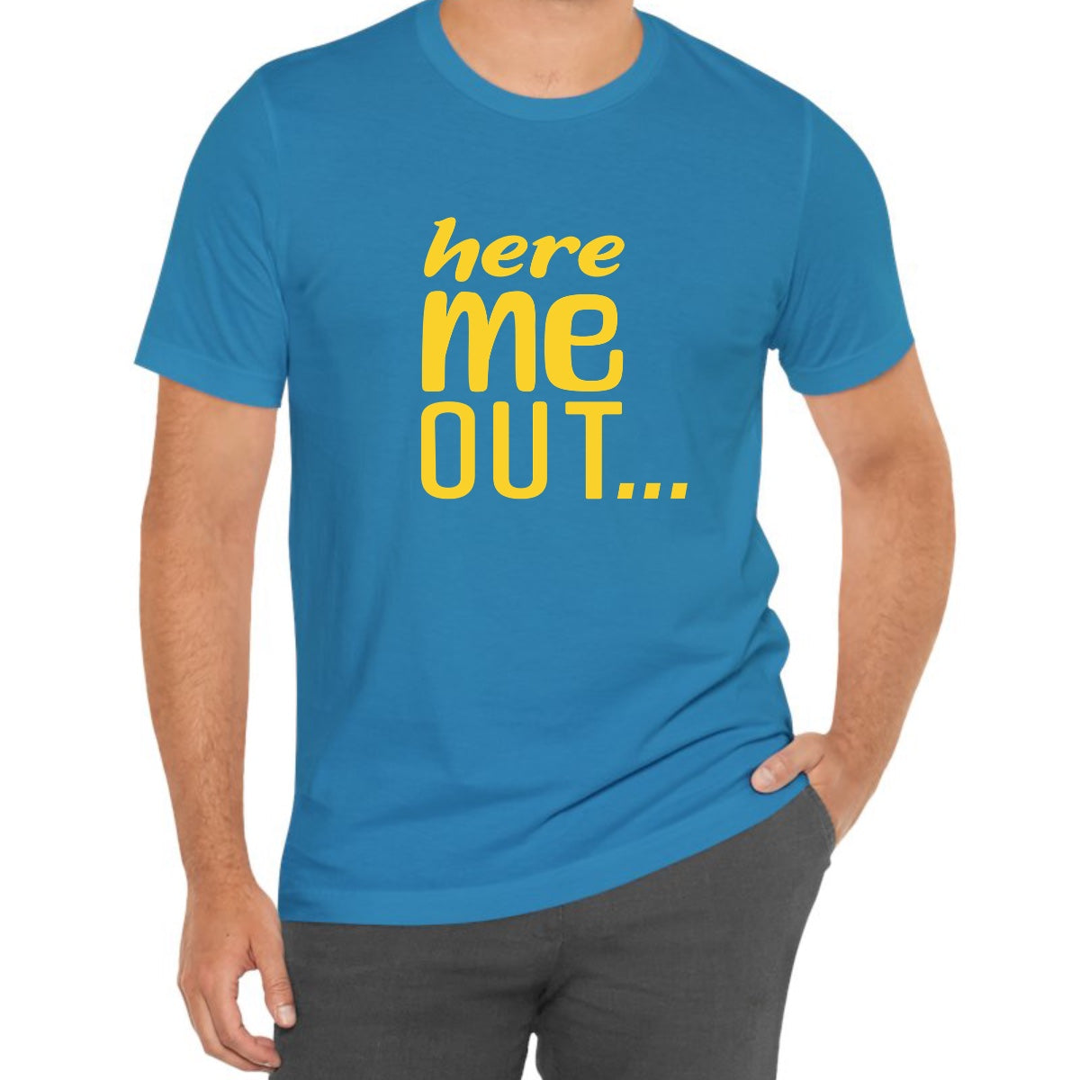 Here Me Out… Tee