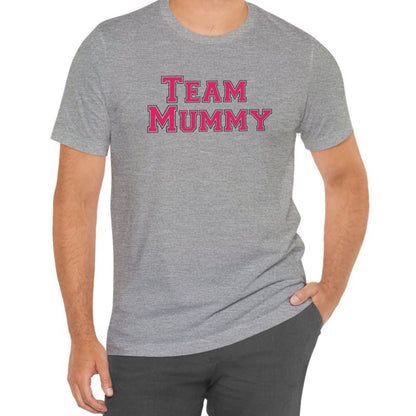 Team Mummy Tee